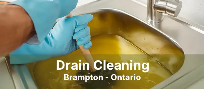 Drain Cleaning Brampton - Ontario