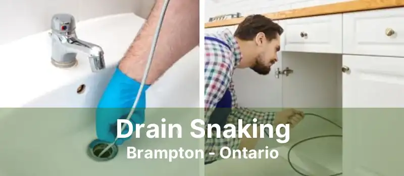 Drain Snaking Brampton - Ontario