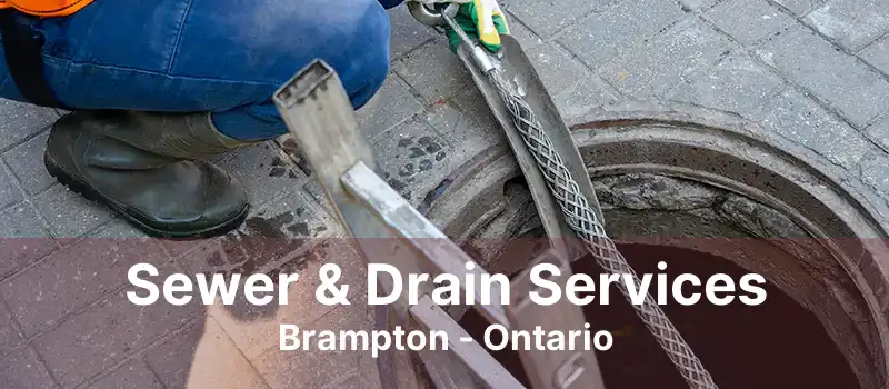 Sewer & Drain Services Brampton - Ontario