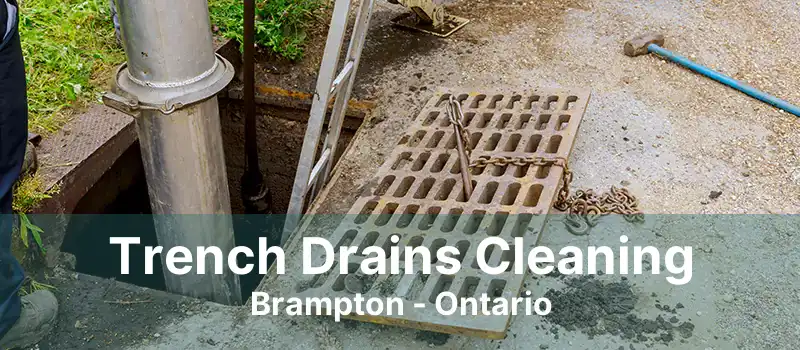 Trench Drains Cleaning Brampton - Ontario